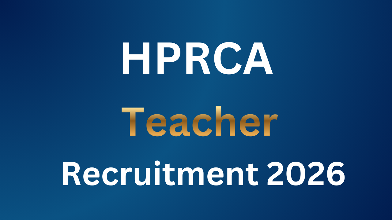 HPRCA Teacher Recruitment 2026