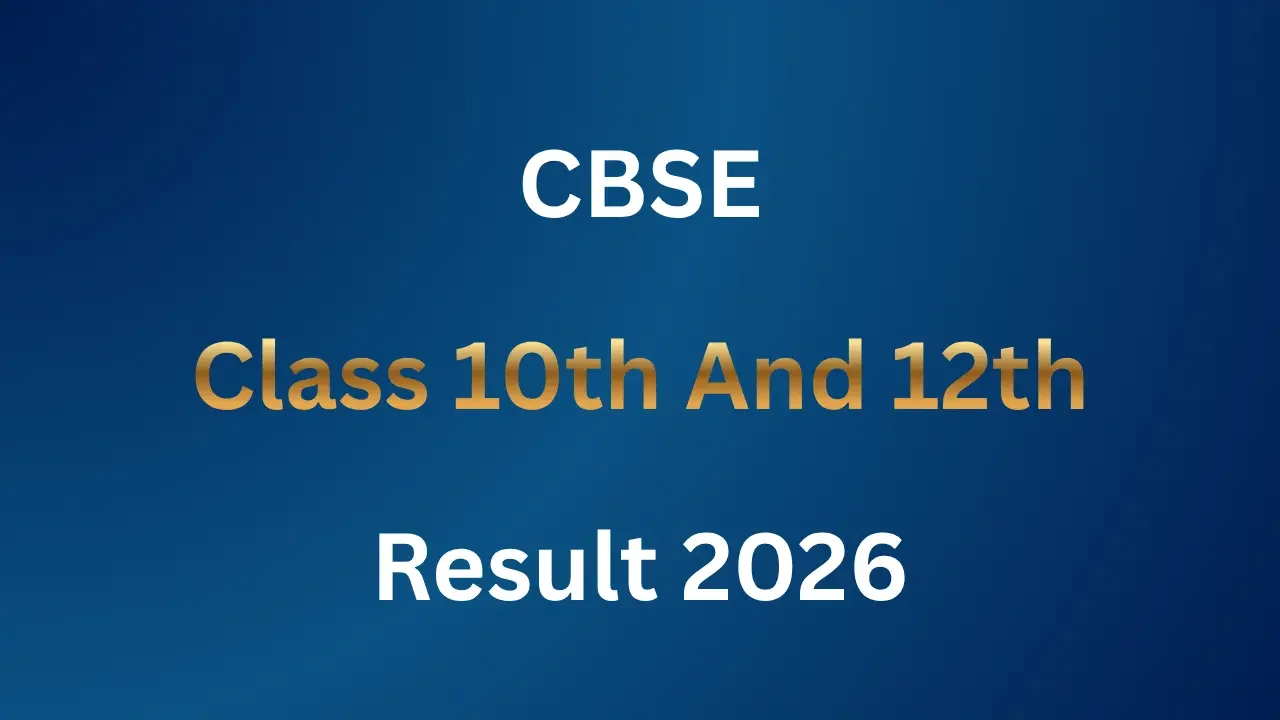 CBSE Class 10th and 12th Result 2026