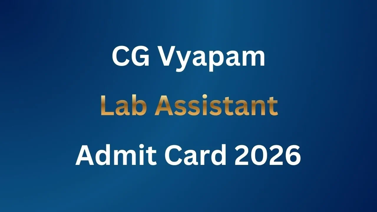 CG Vyapam Lab Assistant Admit card 2026