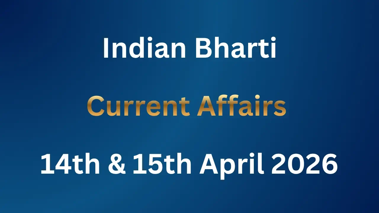 Current Affairs 14th And 15th April 2026