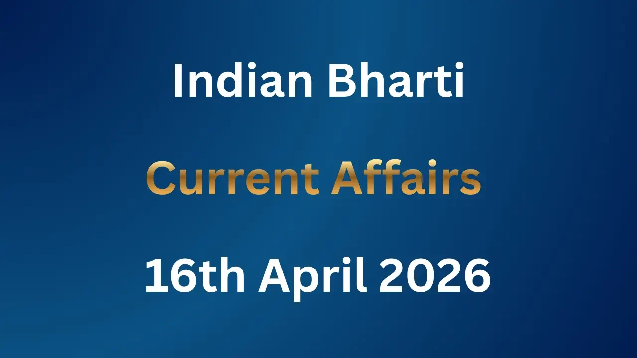 Current Affairs 16th April 2026