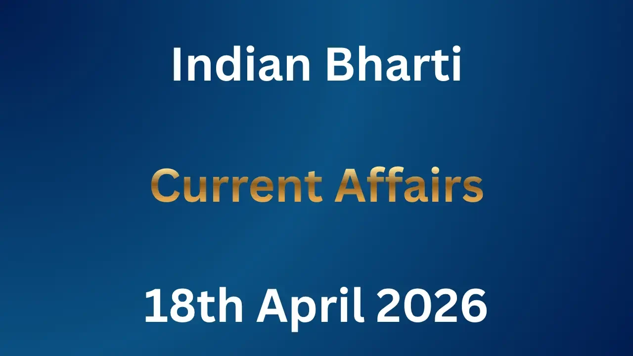 Current Affairs 18th April 2026
