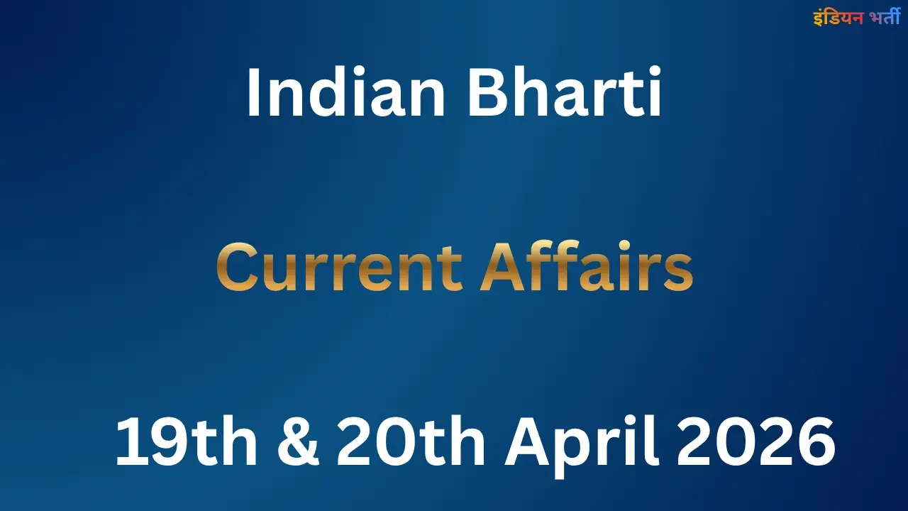 Current Affairs 19th And 20th April 2026
