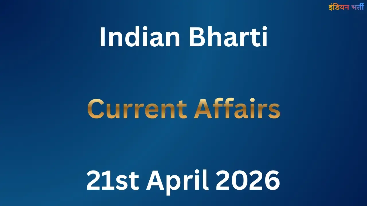 Current Affairs 21st April 2026