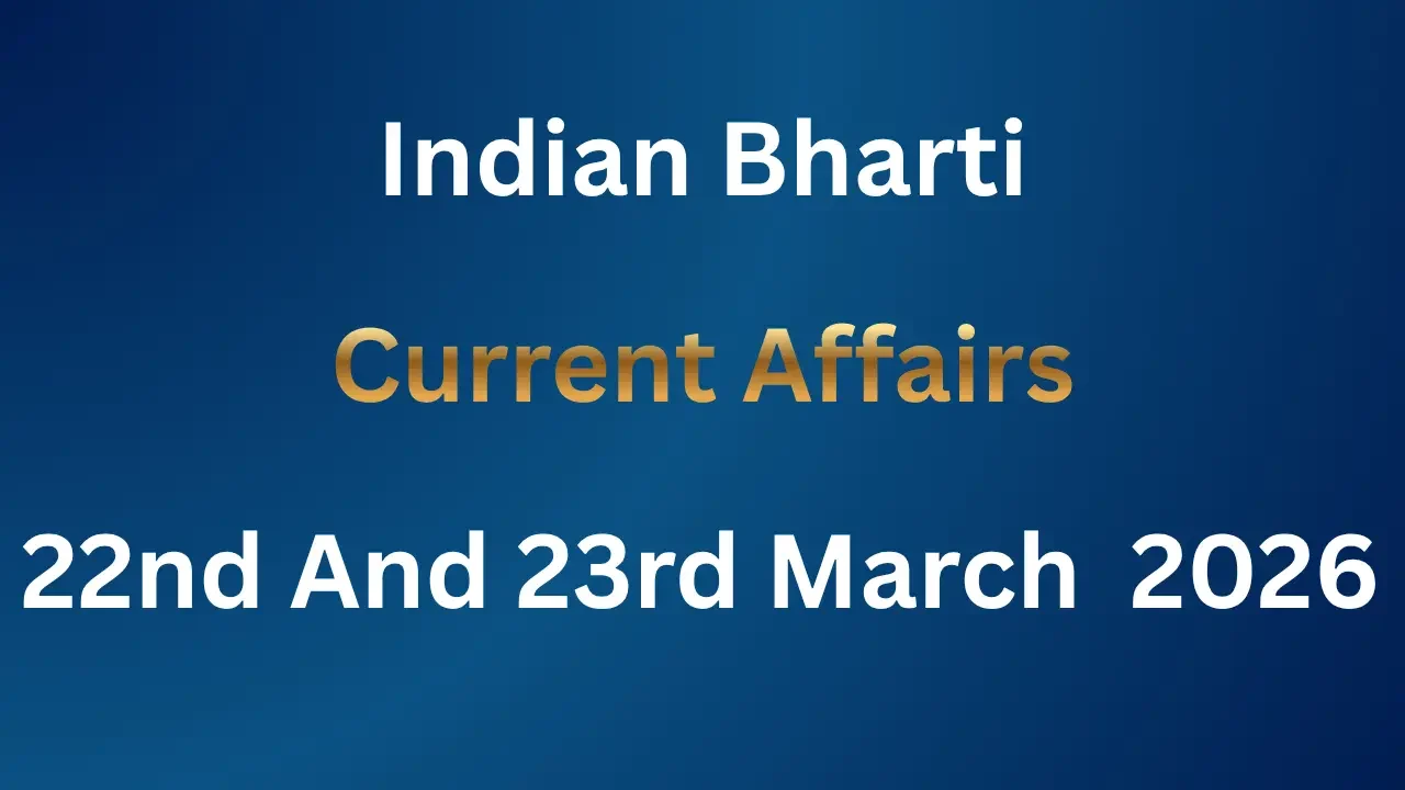 Current Affairs 22nd And 23rd March 2026