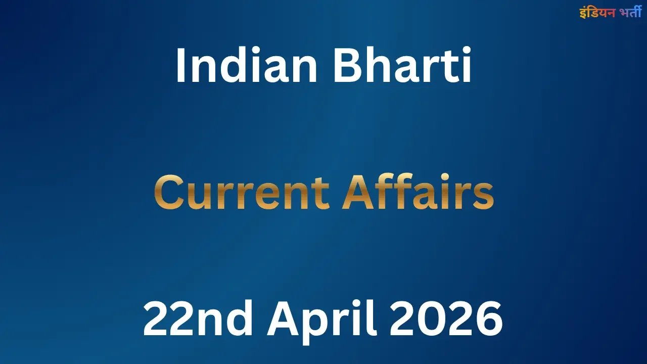 Current Affairs 22nd April 2026