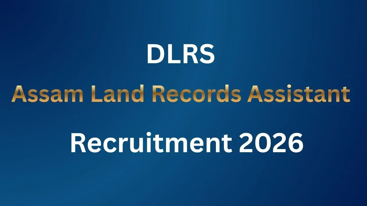 DLRS Assam Land Records Assistant Recruitment 2026