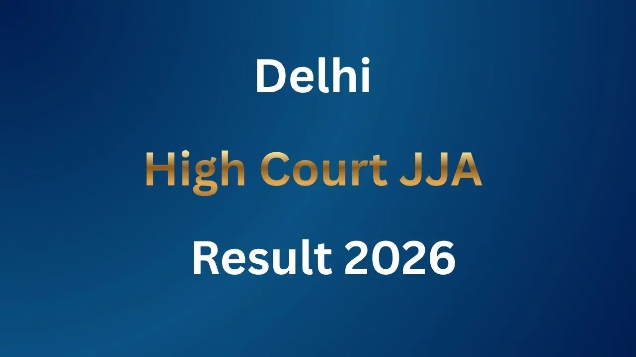 Delhi High Court JJA Result 2026