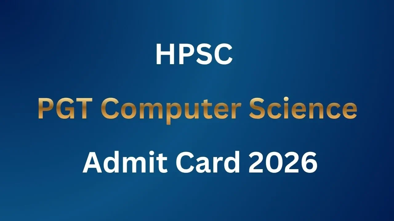 HPSC PGT Computer Science Admit Card 2026