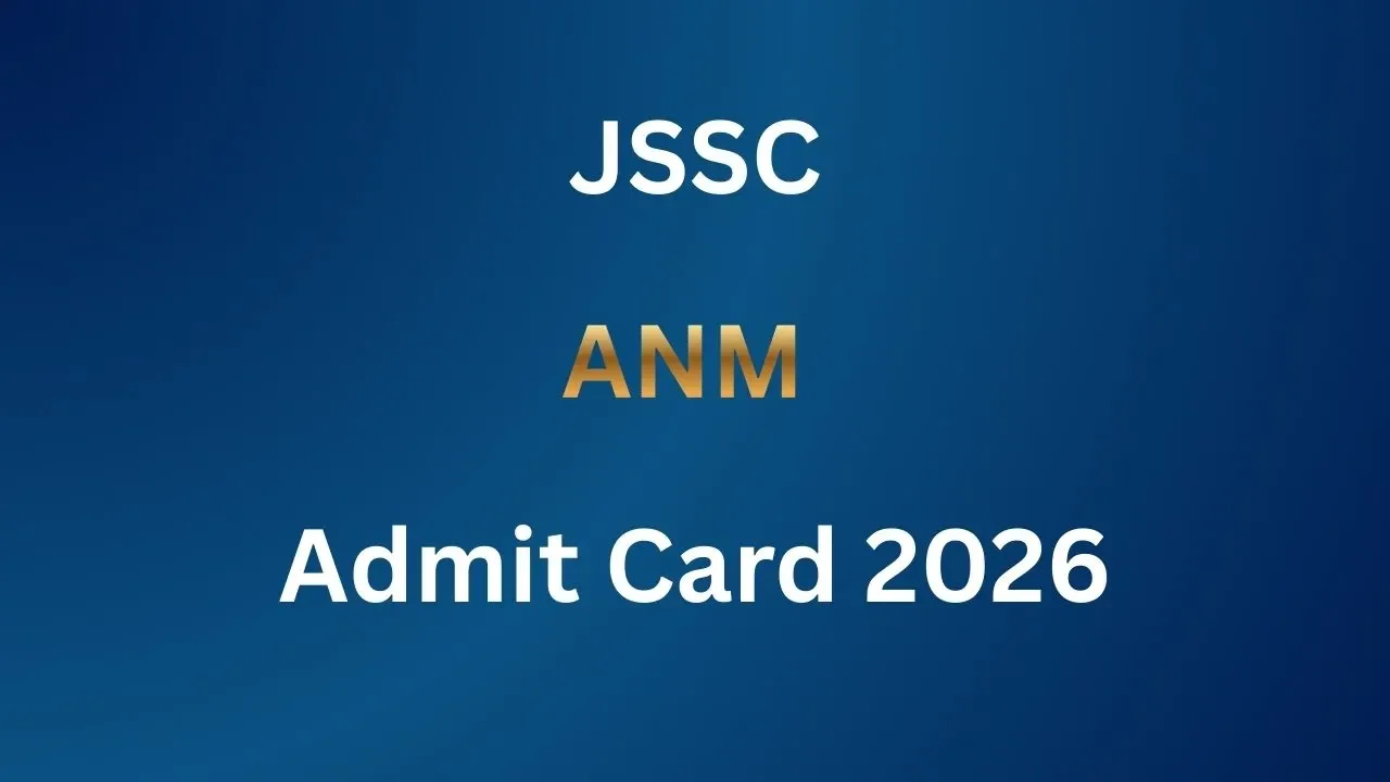JSSC ANM Admit Card 2026