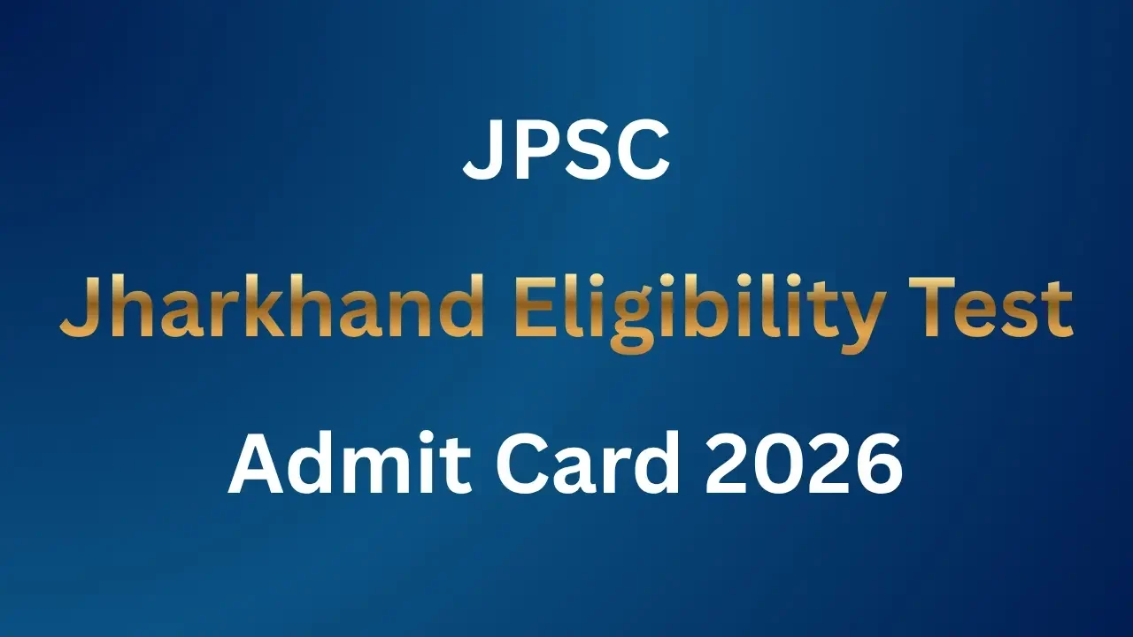 Jharkhand Eligibility Test Admit Card 2026