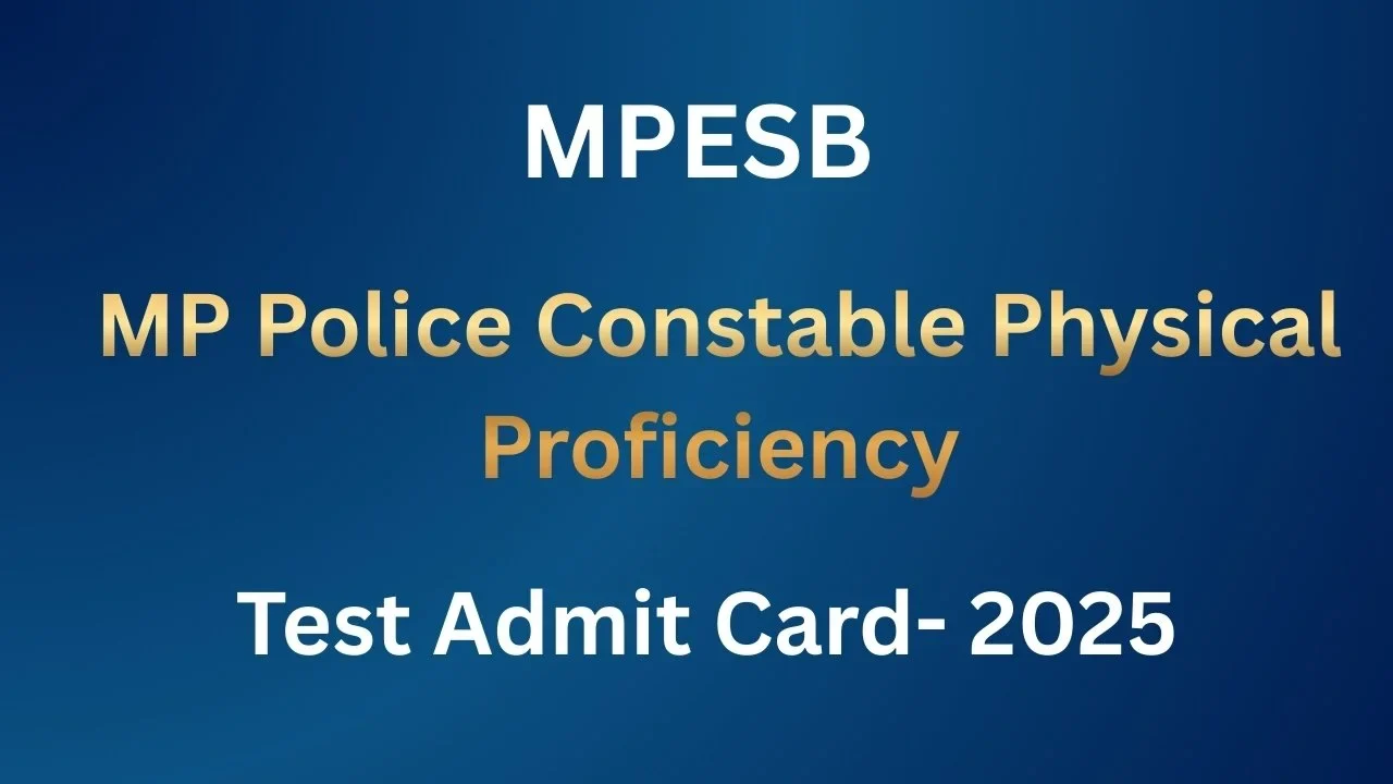 MP Police Constable Physical Proficiency Test Admit Card- 2025