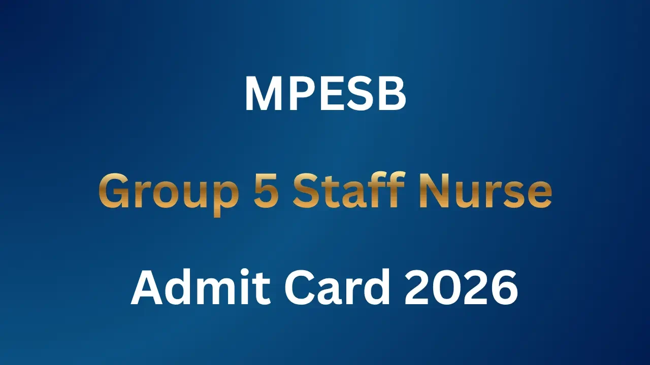 MPESB Group 5 Staff Nurse Combined Posts Admit Card 2026