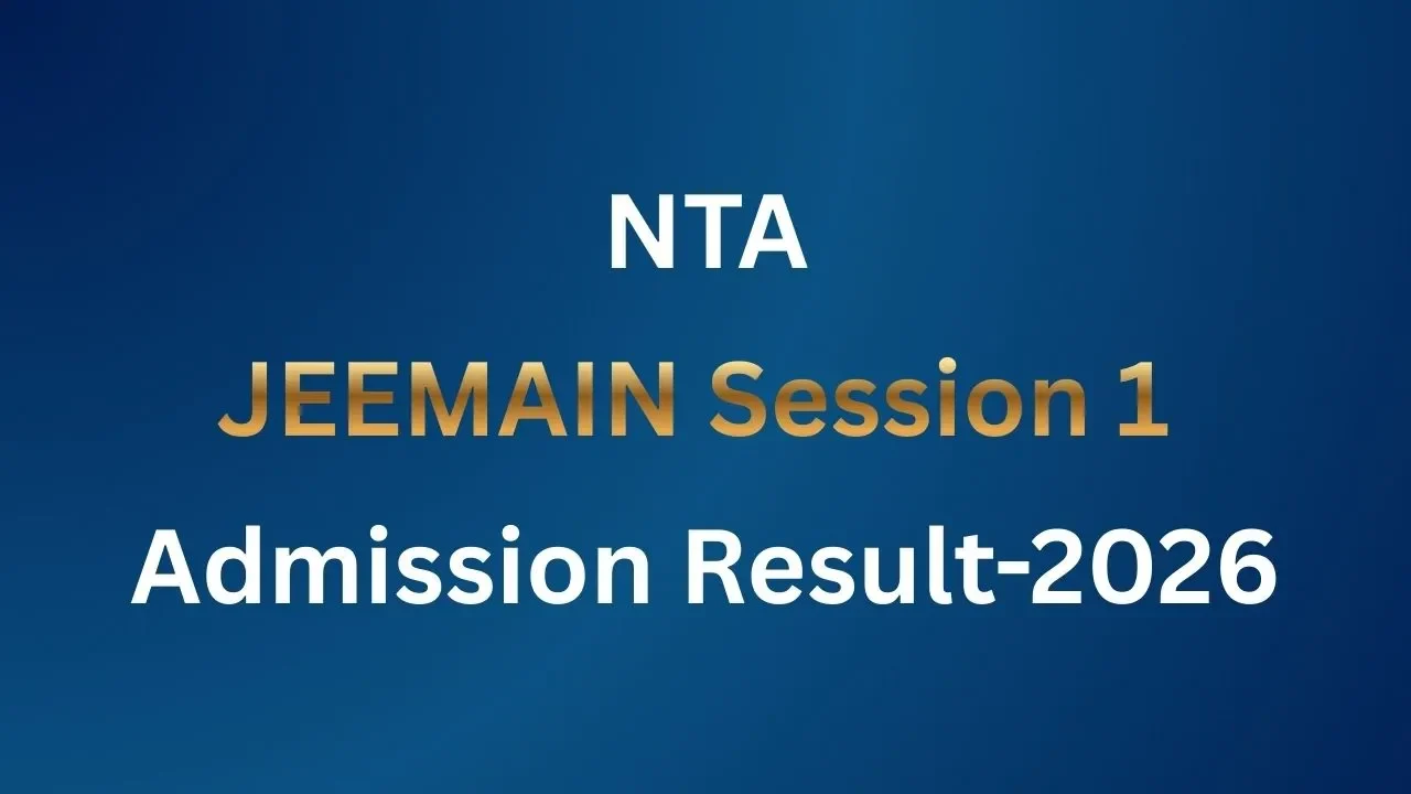 NTA JEEMAIN Session 1 Admission Result-2026