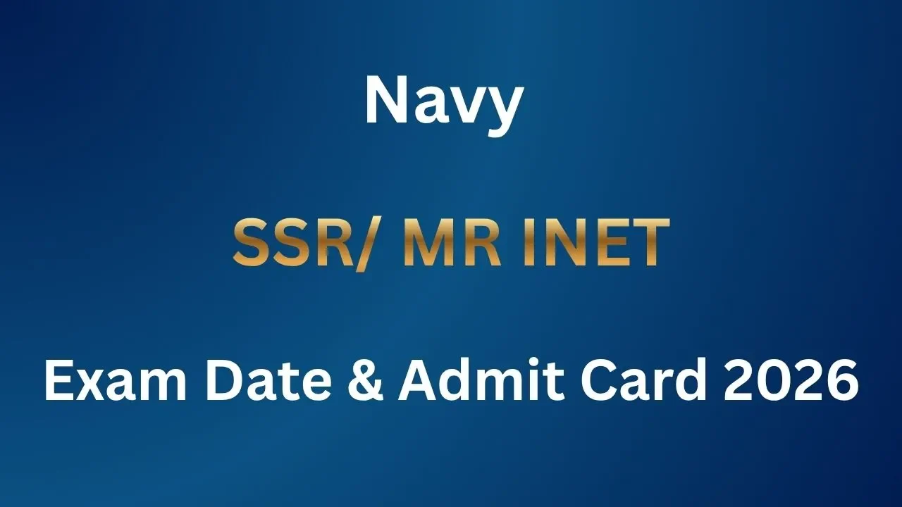 Navy SSR MR INET Exam Date & Admit Card 2026