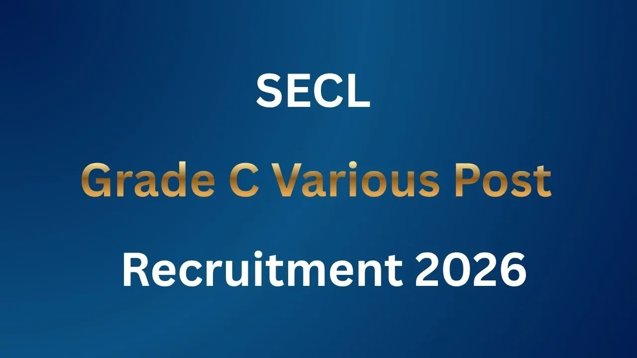 SECL Grade C Various Post Recruitment 2026