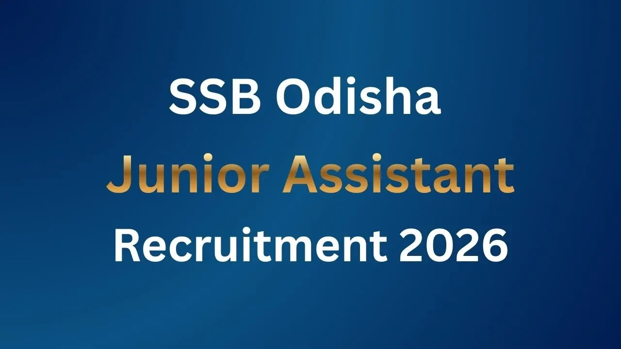 SSB Odisha Junior Assistant Recruitment 2026