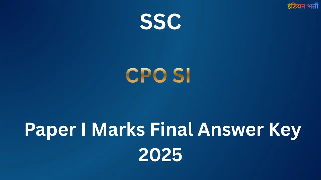 SSC CPO SI 2025 Paper-1 Marks And Final Answer Key