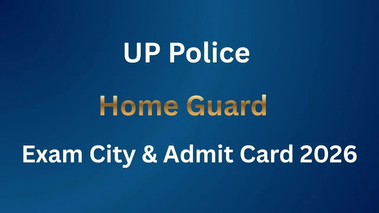 UP Police Home Guard Exam City & Admit Card 2026
