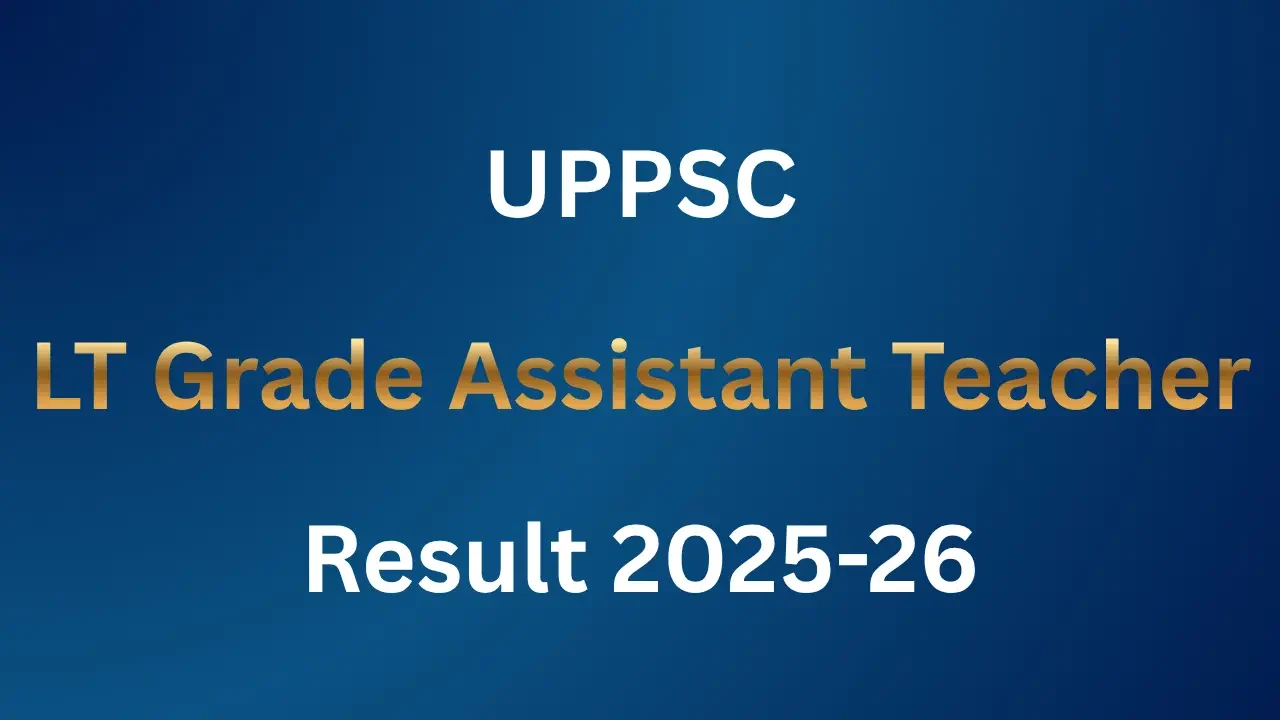 UPPSC LT Grade Assistant Teacher 2025-26