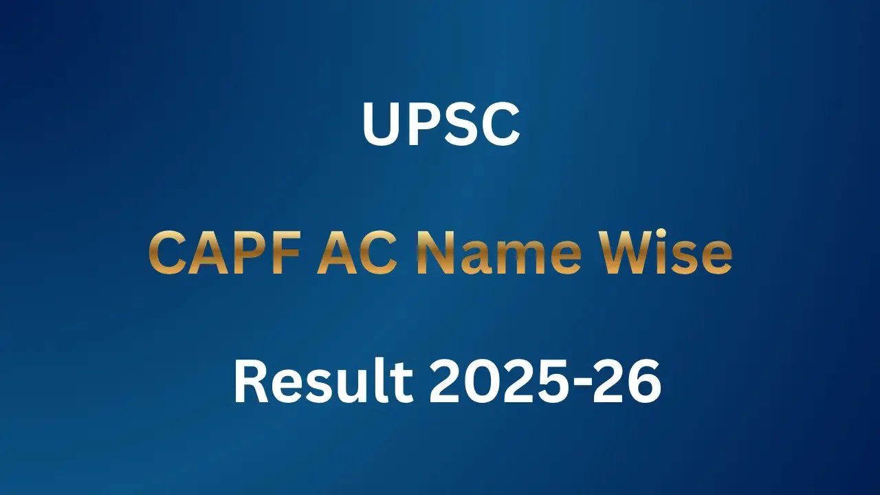UPSC CAPF AC Result 2025-26