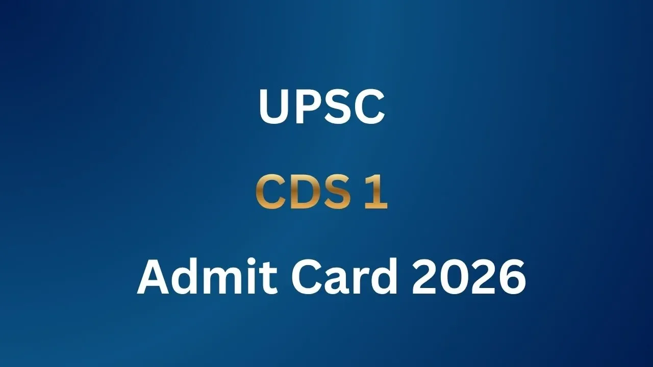 UPSC CDS 1 Admit Card 2026