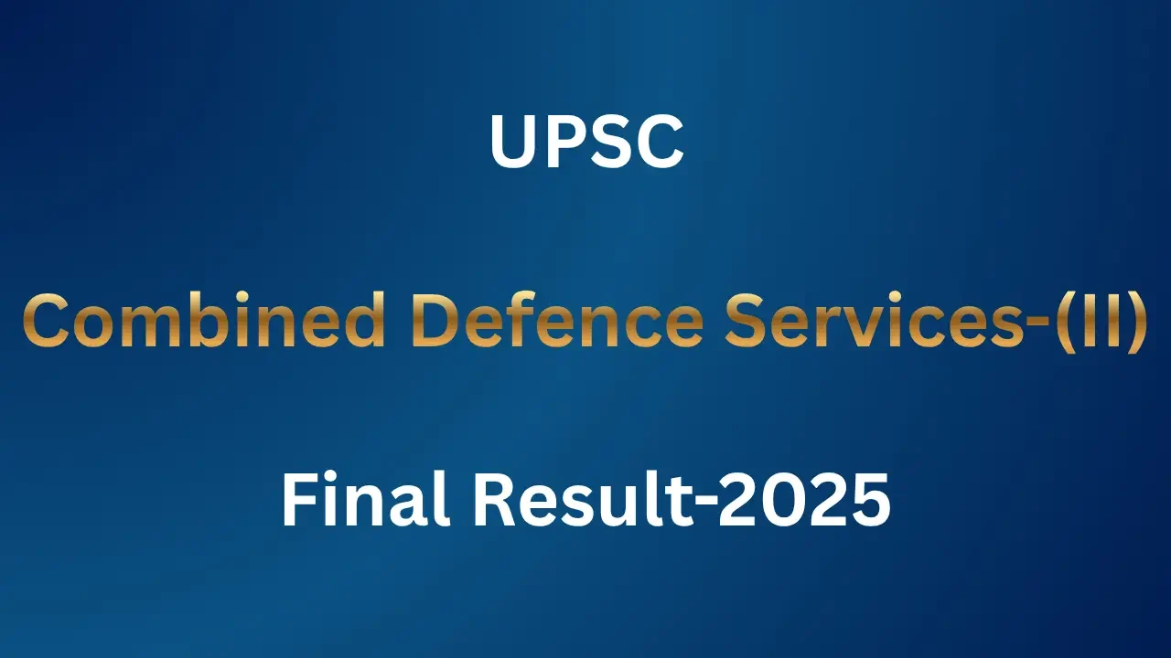 UPSC CDS-(II) Final Result-2025
