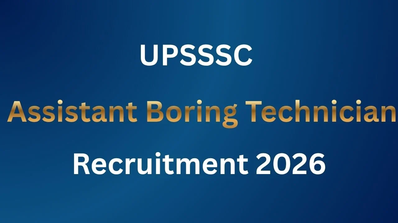 UPSSSC Assistant Boring Technician Recruitment 2026