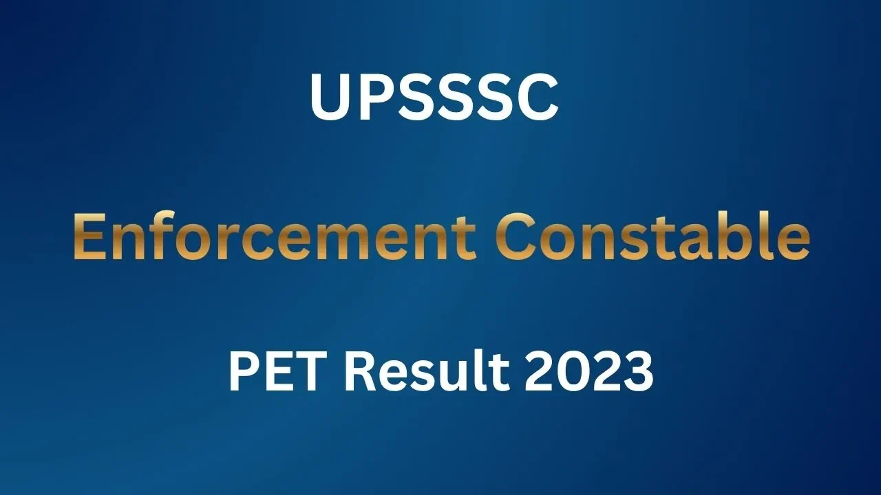 UPSSSC Enforcement Constable PET Result 2023