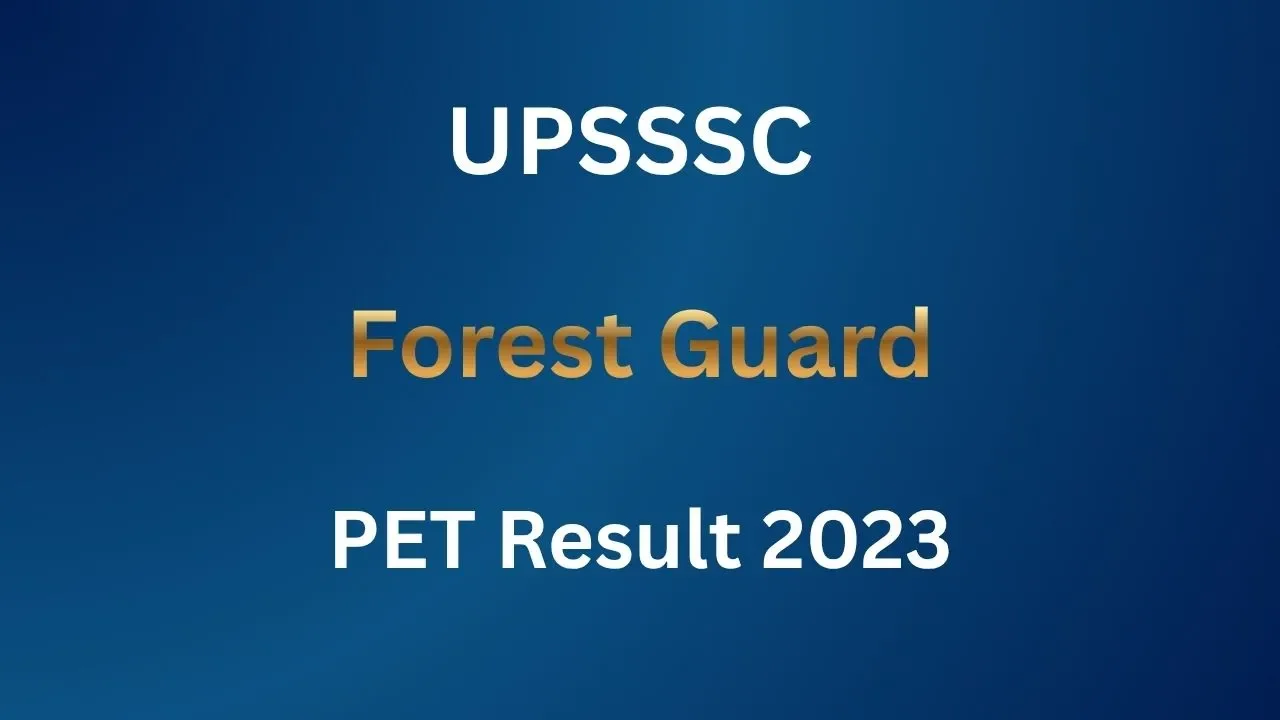 UPSSSC Forest Guard PET Result 2023